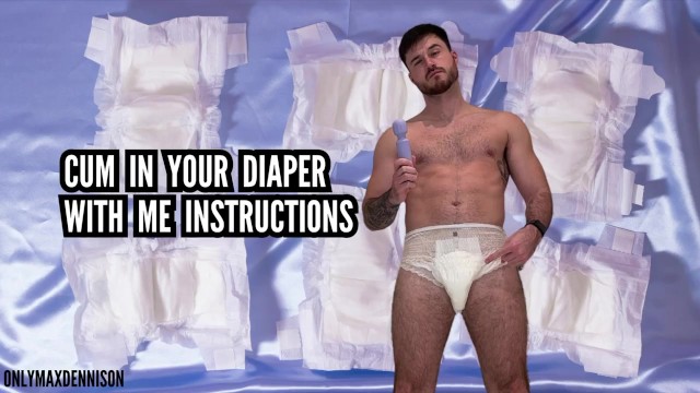 Cum in your diaper with me instructions