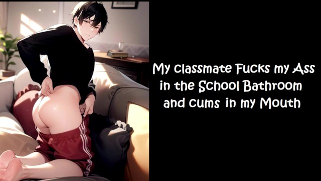 My classmate screws my ass in the school bathroom and cums in