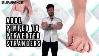 ABDL - pimped to perverted strangers