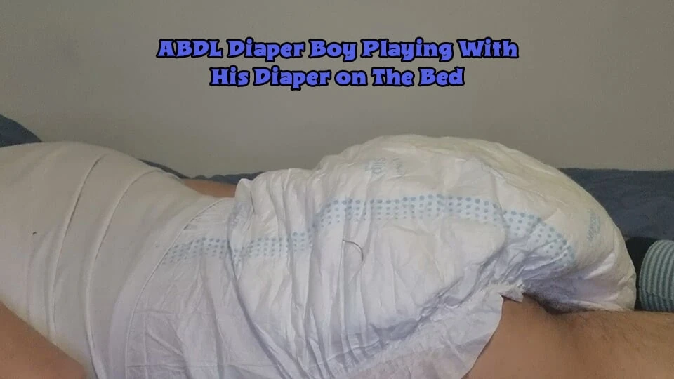 ABDL Nappy Twunk Playing With His Nappy on The Bed