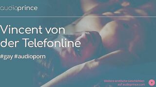Vincent von der Telefonline - Schwule Audio Sexgeschichten - Telefonsex (Folge 1)