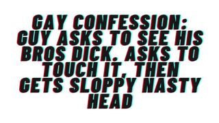 AUDIO: Gay Confesses desire for his guy. Asks to see his cock, gets sloppy nasty head