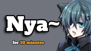 Catboy goes nya in your ears for 10 minutes (ASMR)
