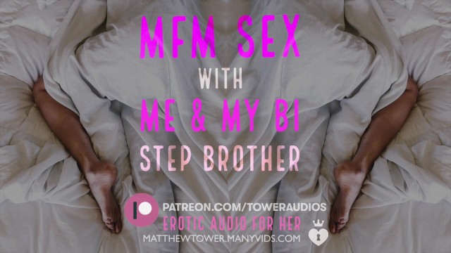 SEX WITH ME & MY BI STEP BROTHER (Erotic Audio for Women)